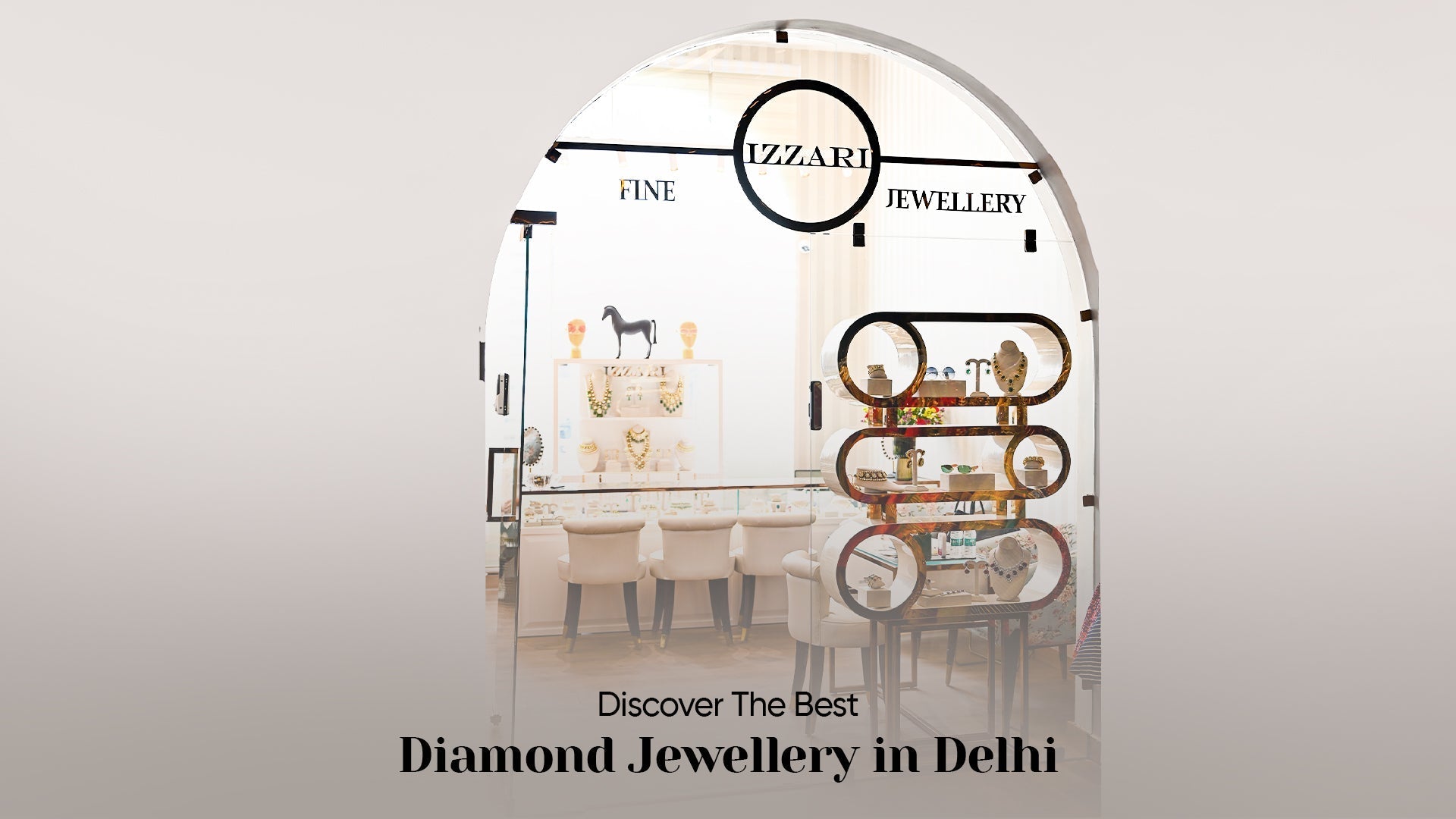 Izzari: The Home of Luxury Diamond Jewellery in Delhi