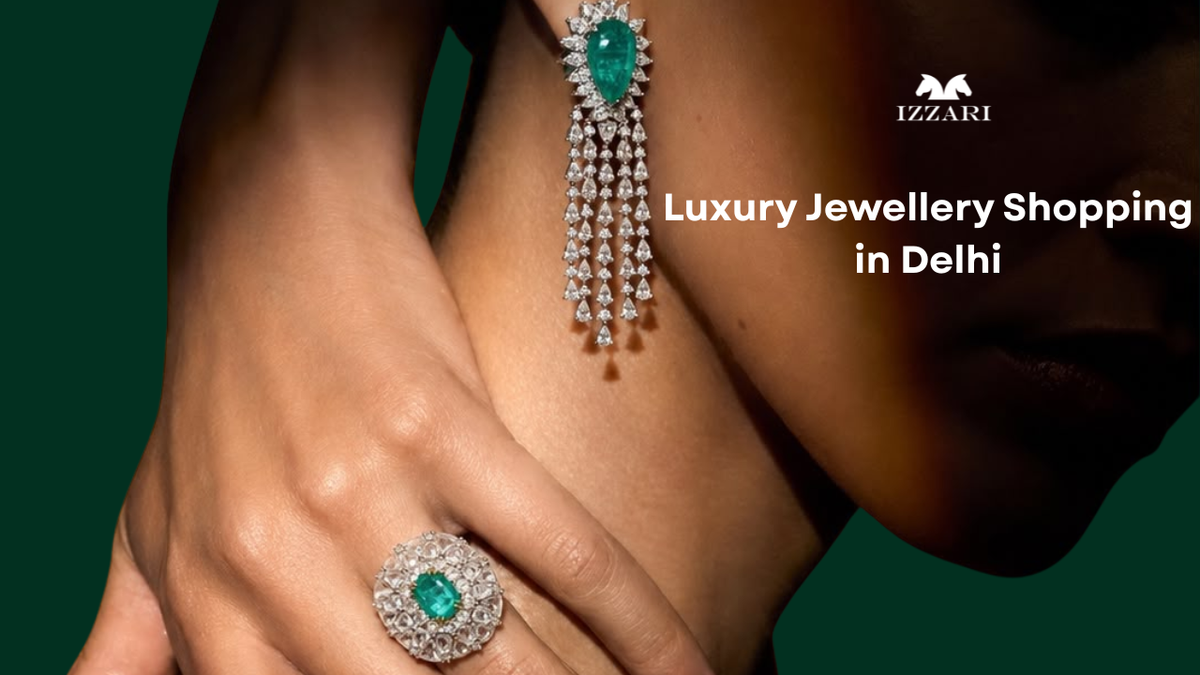 Luxury Jewellery Shopping in Delhi