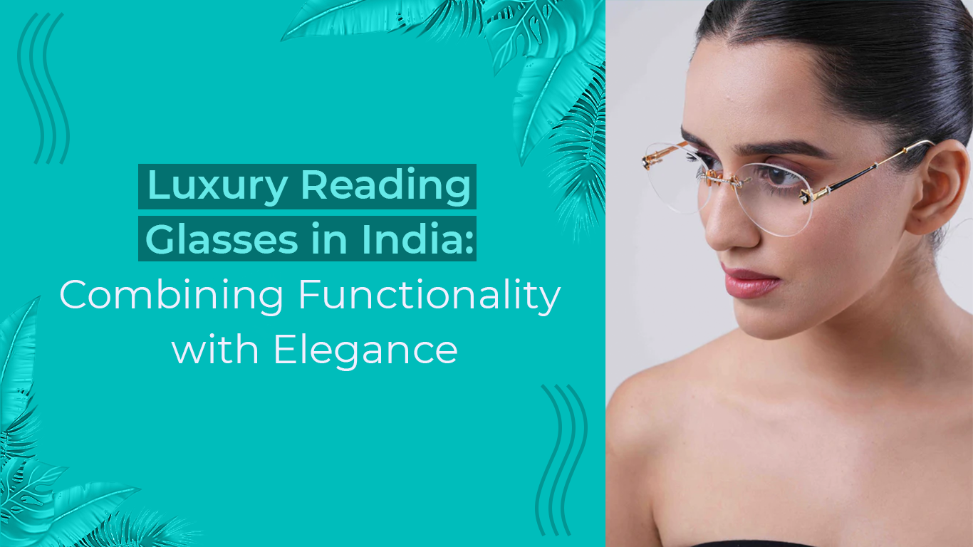 Luxury Reading Glasses in India